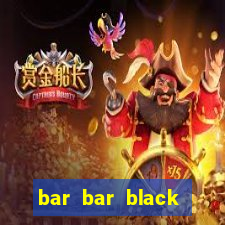 bar bar black sheet slot