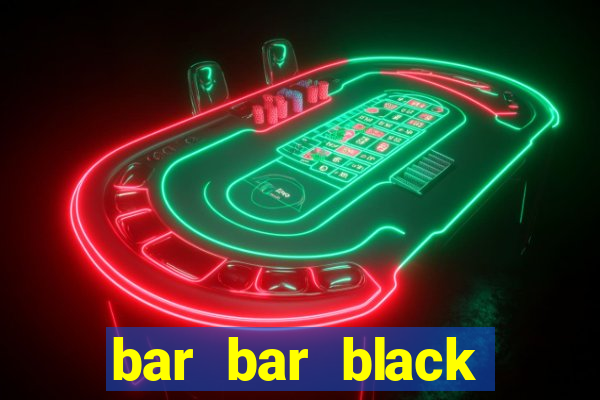 bar bar black sheet slot