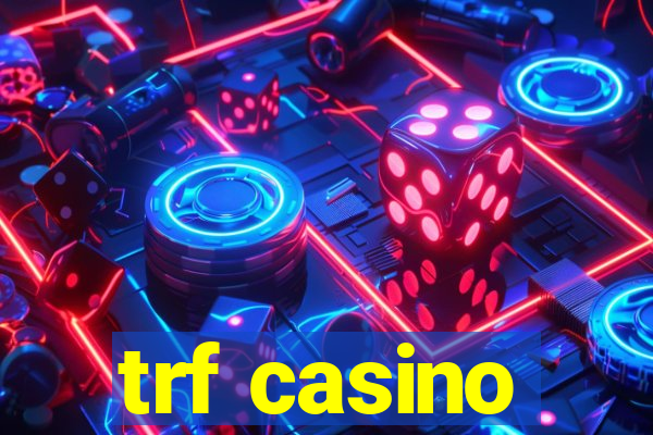 trf casino