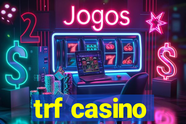 trf casino