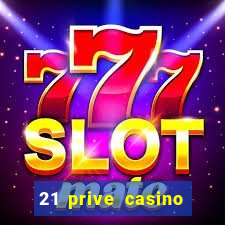 21 prive casino sister sites