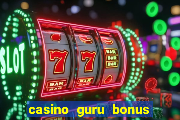 casino guru bonus sem deposito