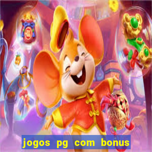 jogos pg com bonus de cadastro