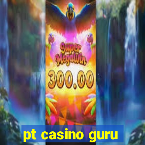 pt casino guru