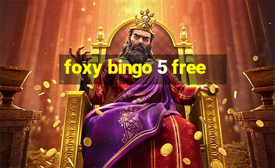 foxy bingo 5 free