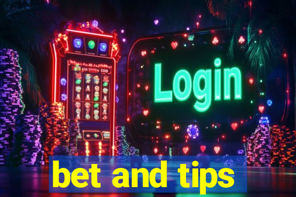 bet and tips