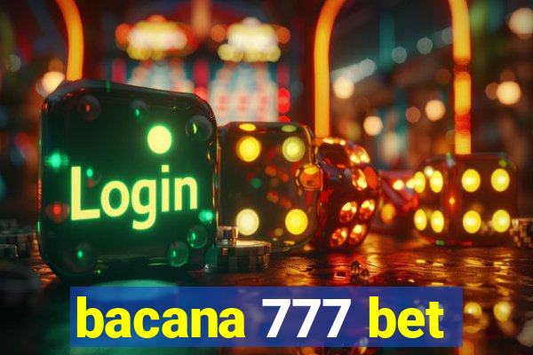 bacana 777 bet