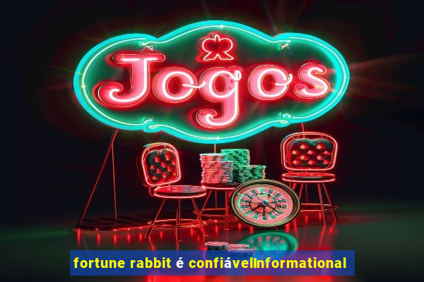 fortune rabbit é confiávelInformational