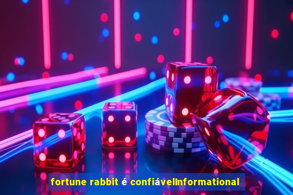 fortune rabbit é confiávelInformational