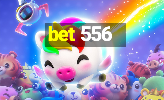 bet 556