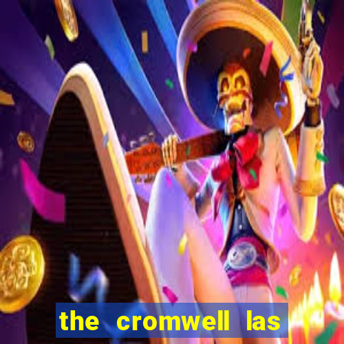 the cromwell las vegas hotel & casino