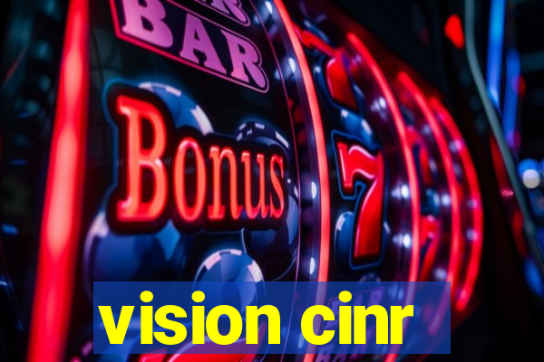 vision cinr