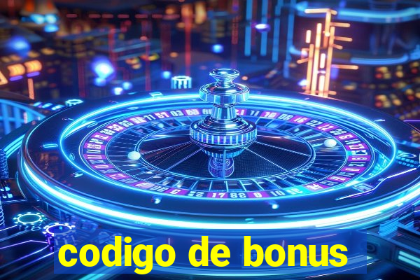 codigo de bonus