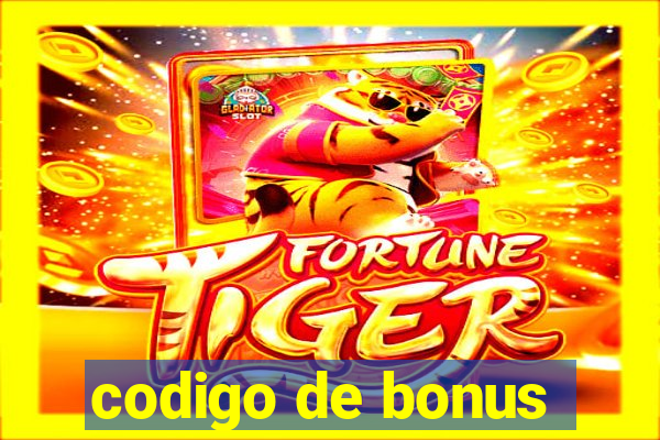 codigo de bonus