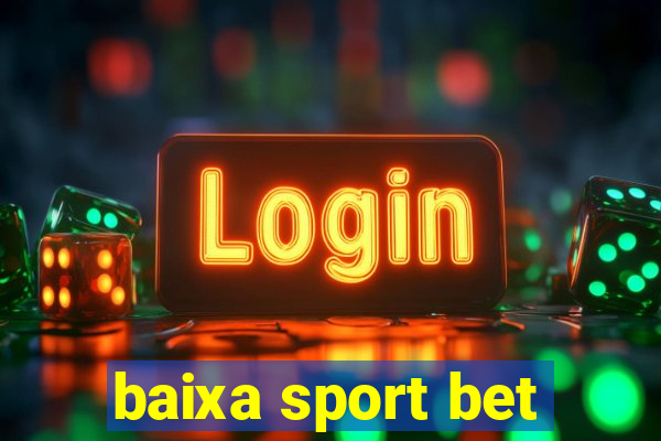 baixa sport bet