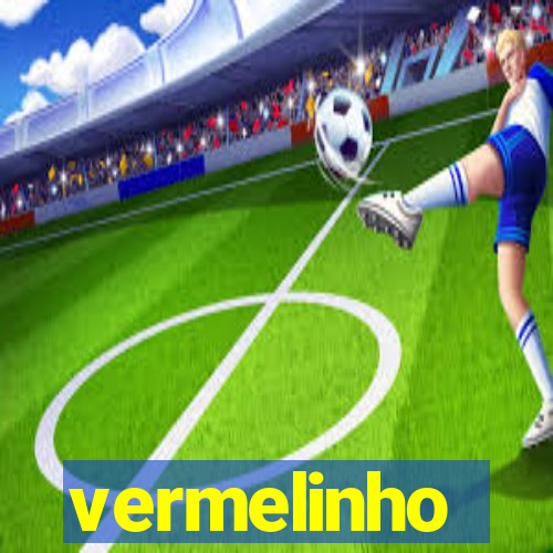 vermelinho