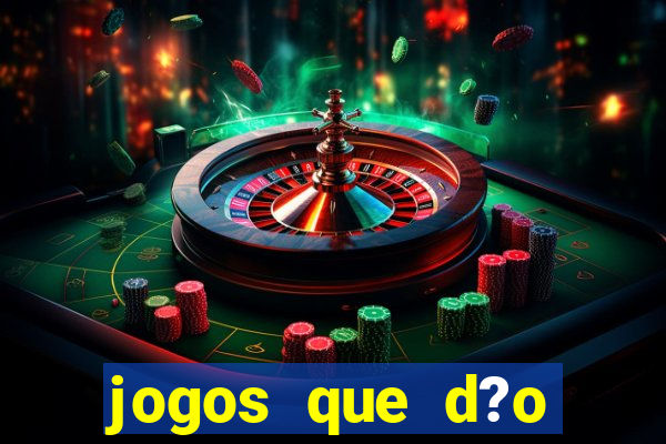 jogos que d?o dinheiro de verdade na hora