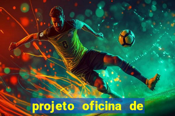 projeto oficina de jogos educativos