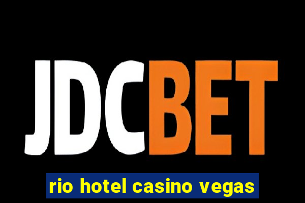 rio hotel casino vegas