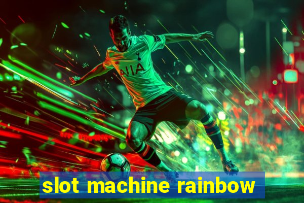 slot machine rainbow