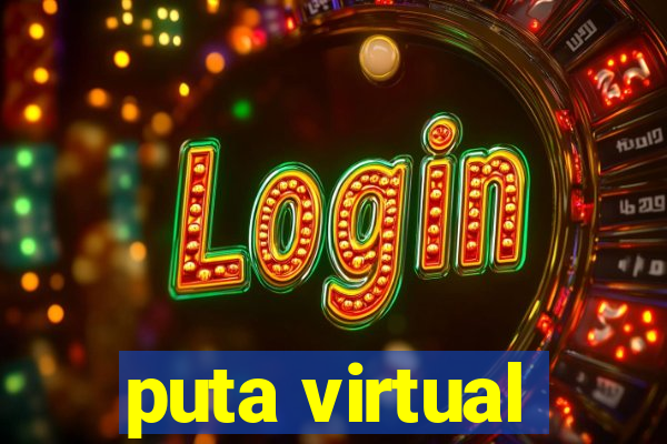 puta virtual