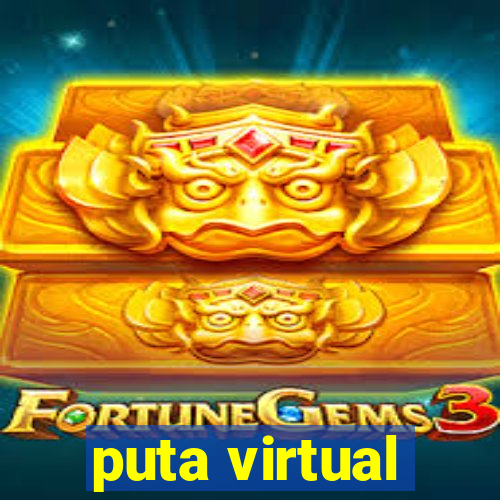 puta virtual