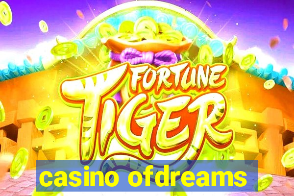 casino ofdreams