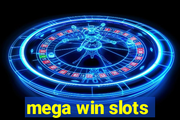 mega win slots