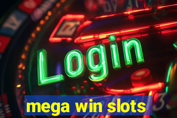 mega win slots