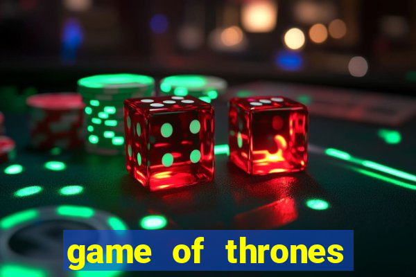 game of thrones slots casino zynga