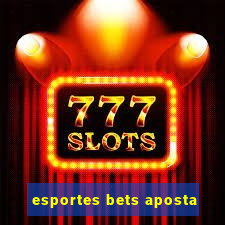 esportes bets aposta