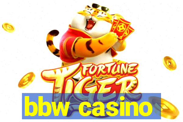 bbw casino