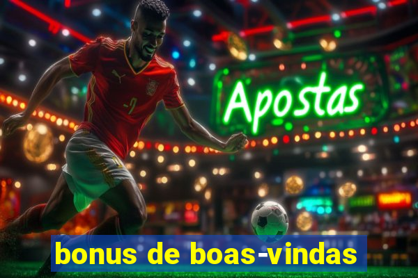 bonus de boas-vindas