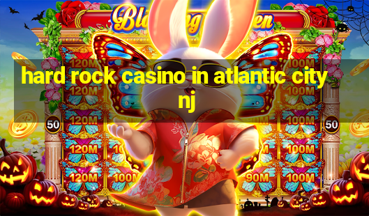 hard rock casino in atlantic city nj