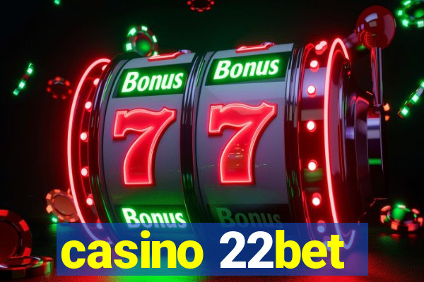 casino 22bet