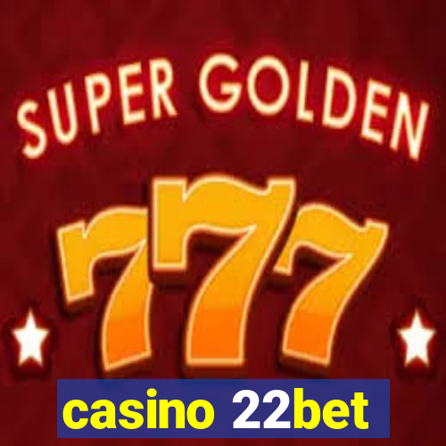 casino 22bet