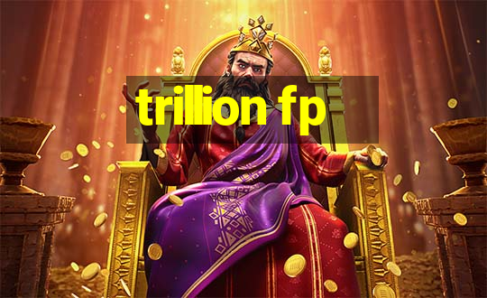 trillion fp