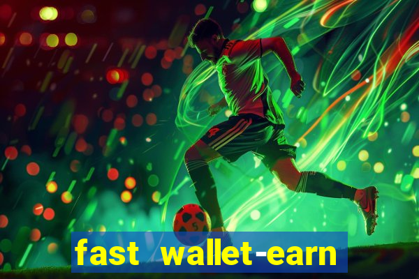 fast wallet-earn money&games maya game