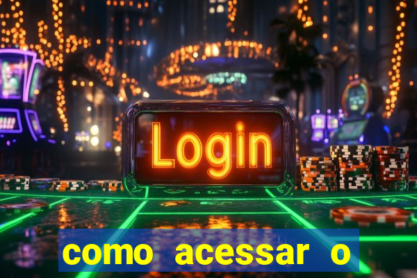 como acessar o jogo do tigre