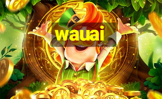 wauai