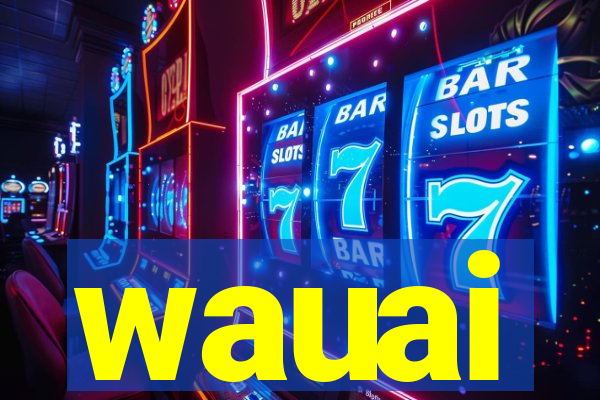 wauai