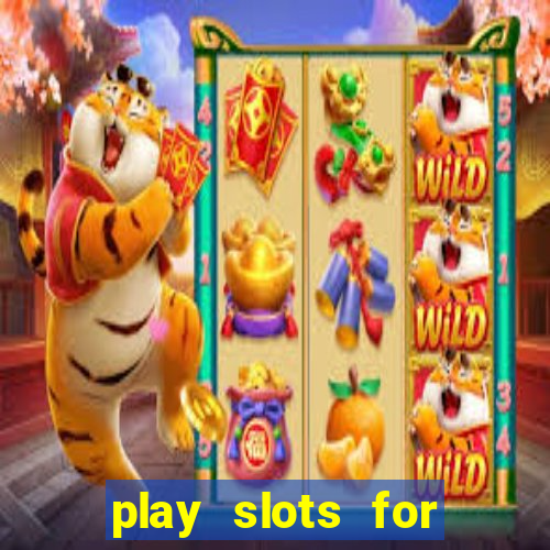 play slots for real cash