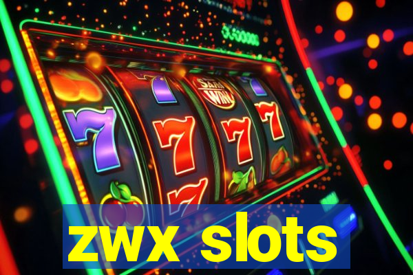 zwx slots