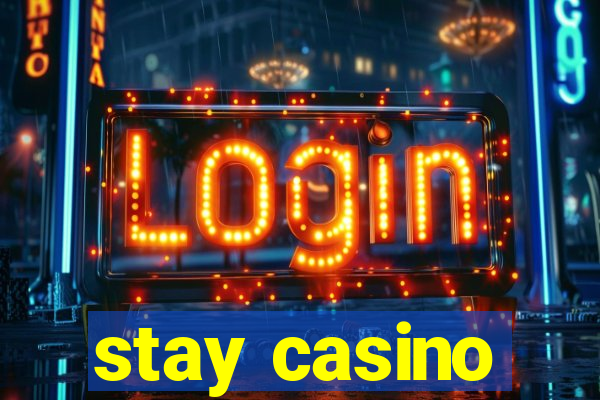 stay casino