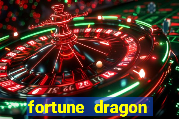 fortune dragon dinheiro infinito