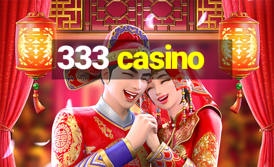 333 casino