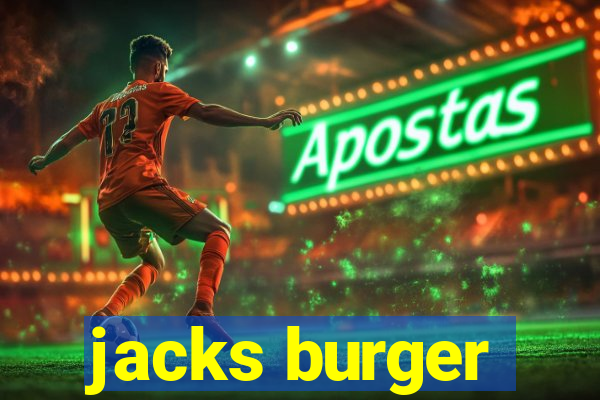 jacks burger