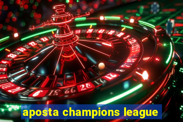 aposta champions league