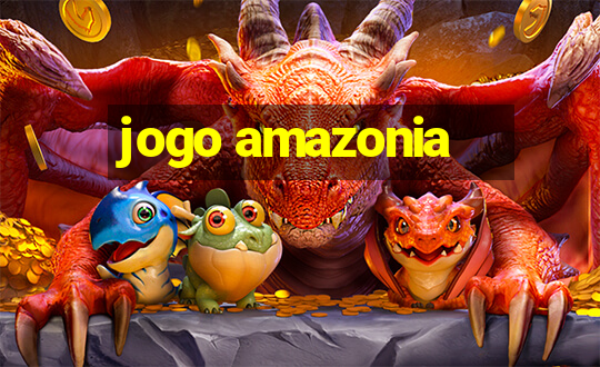 jogo amazonia