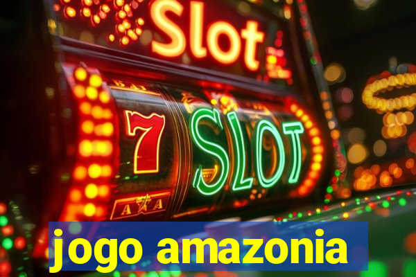 jogo amazonia